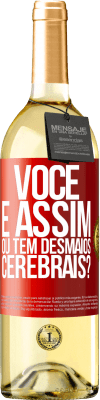 29,95 € Envio grátis | Vinho branco Edição WHITE você é assim ou tem desmaios cerebrais? Etiqueta Vermelha. Etiqueta personalizável Vinho jovem Colheita 2025 Verdejo