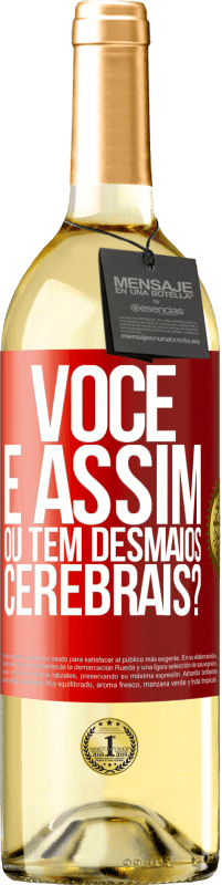 29,95 € Envio grátis | Vinho branco Edição WHITE você é assim ou tem desmaios cerebrais? Etiqueta Vermelha. Etiqueta personalizável Vinho jovem Colheita 2024 Verdejo