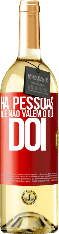 29,95 € Envio grátis | Vinho branco Edição WHITE Há pessoas que não valem o que dói Etiqueta Vermelha. Etiqueta personalizável Vinho jovem Colheita 2024 Verdejo