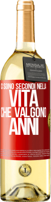 29,95 € Spedizione Gratuita | Vino bianco Edizione WHITE Ci sono secondi nella vita che valgono anni Etichetta Rossa. Etichetta personalizzabile Vino giovane Raccogliere 2025 Verdejo