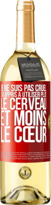 29,95 € Envoi gratuit | Vin blanc Édition WHITE Je ne suis pas cruel, j'ai appris à utiliser plus le cerveau et moins le cœur Étiquette Rouge. Étiquette personnalisable Vin jeune Récolte 2025 Verdejo