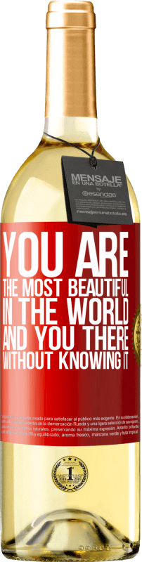 29,95 € Free Shipping | White Wine WHITE Edition You are the most beautiful in the world, and you there, without knowing it Red Label. Customizable label Young wine Harvest 2024 Verdejo