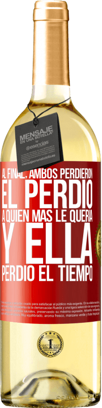 29,95 € Envío gratis | Vino Blanco Edición WHITE Al final, ambos perdieron. El perdió a quien más le quería, y ella perdió el tiempo Etiqueta Roja. Etiqueta personalizable Vino joven Cosecha 2024 Verdejo