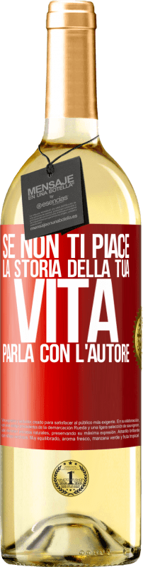 29,95 € Spedizione Gratuita | Vino bianco Edizione WHITE Se non ti piace la storia della tua vita, parla con l'autore Etichetta Rossa. Etichetta personalizzabile Vino giovane Raccogliere 2024 Verdejo