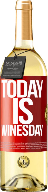 29,95 € Kostenloser Versand | Weißwein WHITE Ausgabe Today is winesday! Rote Markierung. Anpassbares Etikett Junger Wein Ernte 2023 Verdejo