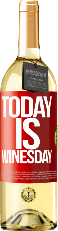 29,95 € Spedizione Gratuita | Vino bianco Edizione WHITE Today is winesday! Etichetta Rossa. Etichetta personalizzabile Vino giovane Raccogliere 2023 Verdejo