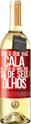 29,95 € Envio grátis | Vinho branco Edição WHITE Tudo o que você cala mais cedo ou mais tarde sai de seus olhos Etiqueta Vermelha. Etiqueta personalizável Vinho jovem Colheita 2023 Verdejo