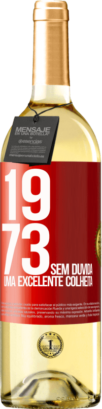 29,95 € Envio grátis | Vinho branco Edição WHITE 1973. Sem dúvida, uma excelente colheita Etiqueta Vermelha. Etiqueta personalizável Vinho jovem Colheita 2023 Verdejo