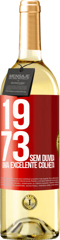 29,95 € Envio grátis | Vinho branco Edição WHITE 1973. Sem dúvida, uma excelente colheita Etiqueta Vermelha. Etiqueta personalizável Vinho jovem Colheita 2024 Verdejo