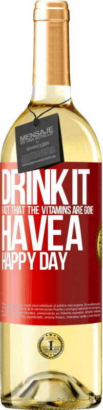 29,95 € 送料無料 | 白ワイン WHITEエディション ビタミンがなくなったことをすぐに飲む！幸せな一日を 赤いタグ. カスタマイズ可能なラベル 若いワイン 収穫 2025 Verdejo