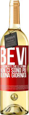 29,95 € Spedizione Gratuita | Vino bianco Edizione WHITE Bevi velocemente che le vitamine non ci sono più! Buona giornata Etichetta Rossa. Etichetta personalizzabile Vino giovane Raccogliere 2024 Verdejo