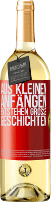 29,95 € Kostenloser Versand | Weißwein WHITE Ausgabe Aus kleinen Anfängen entstehen große Geschichten Rote Markierung. Anpassbares Etikett Junger Wein Ernte 2024 Verdejo