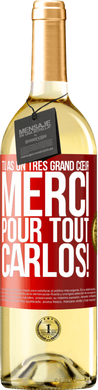 29,95 € Envoi gratuit | Vin blanc Édition WHITE Tu as un très grand cœur. Merci pour tout, Carlos! Étiquette Rouge. Étiquette personnalisable Vin jeune Récolte 2025 Verdejo