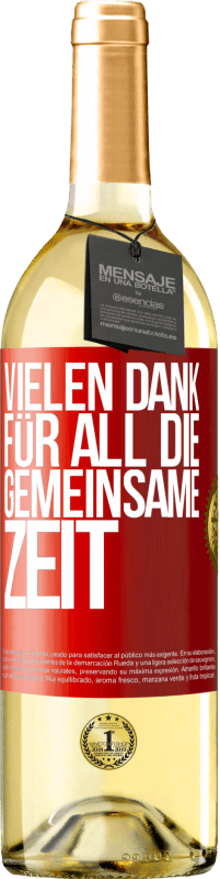 29,95 € Kostenloser Versand | Weißwein WHITE Ausgabe Vielen Dank für all die gemeinsame Zeit Rote Markierung. Anpassbares Etikett Junger Wein Ernte 2024 Verdejo