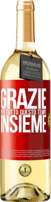 29,95 € Spedizione Gratuita | Vino bianco Edizione WHITE Grazie per tutto questo tempo insieme Etichetta Rossa. Etichetta personalizzabile Vino giovane Raccogliere 2024 Verdejo