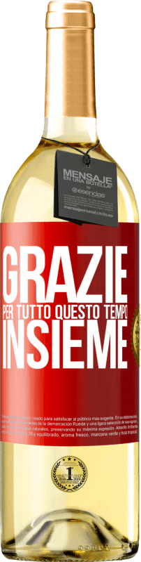 29,95 € Spedizione Gratuita | Vino bianco Edizione WHITE Grazie per tutto questo tempo insieme Etichetta Rossa. Etichetta personalizzabile Vino giovane Raccogliere 2025 Verdejo