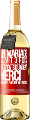 29,95 € Envoi gratuit | Vin blanc Édition WHITE Un mariage se vit 3 fois: quand on le rêve, quand on le célèbre et quand on s'en souvient. Merci de faire partie du nôtre Étiquette Rouge. Étiquette personnalisable Vin jeune Récolte 2024 Verdejo