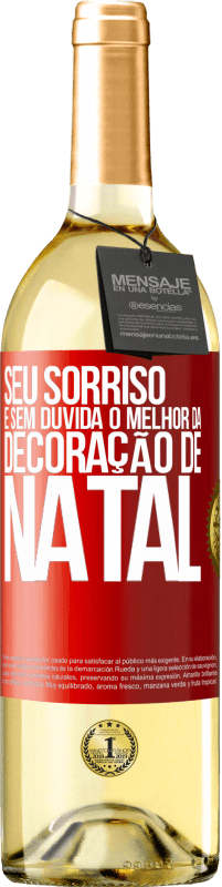 29,95 € Envio grátis | Vinho branco Edição WHITE Seu sorriso é, sem dúvida, o melhor da decoração de Natal Etiqueta Vermelha. Etiqueta personalizável Vinho jovem Colheita 2024 Verdejo