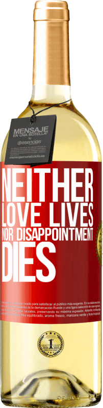 29,95 € Free Shipping | White Wine WHITE Edition Neither love lives, nor disappointment dies Red Label. Customizable label Young wine Harvest 2024 Verdejo