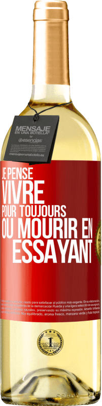 29,95 € Envoi gratuit | Vin blanc Édition WHITE Je pense vivre pour toujours ou mourir en essayant Étiquette Rouge. Étiquette personnalisable Vin jeune Récolte 2024 Verdejo