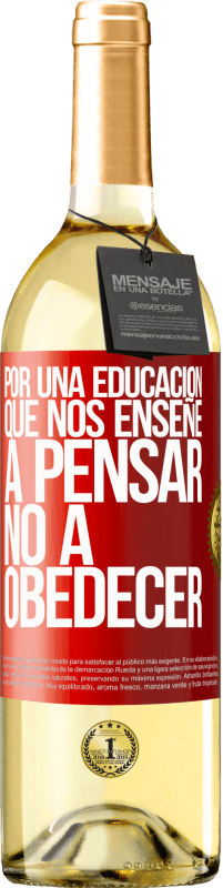 29,95 € Envío gratis | Vino Blanco Edición WHITE Por una educación que nos enseñe a pensar no a obedecer Etiqueta Roja. Etiqueta personalizable Vino joven Cosecha 2023 Verdejo