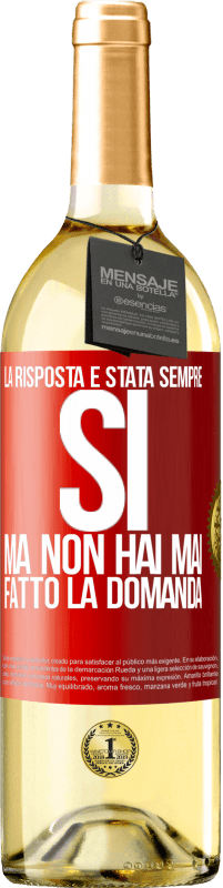 29,95 € Spedizione Gratuita | Vino bianco Edizione WHITE La risposta è stata sempre SÌ. Ma non hai mai fatto la domanda Etichetta Rossa. Etichetta personalizzabile Vino giovane Raccogliere 2024 Verdejo