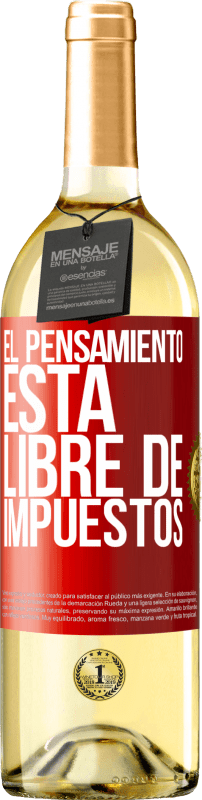 29,95 € Envío gratis | Vino Blanco Edición WHITE El pensamiento está libre de impuestos Etiqueta Roja. Etiqueta personalizable Vino joven Cosecha 2023 Verdejo