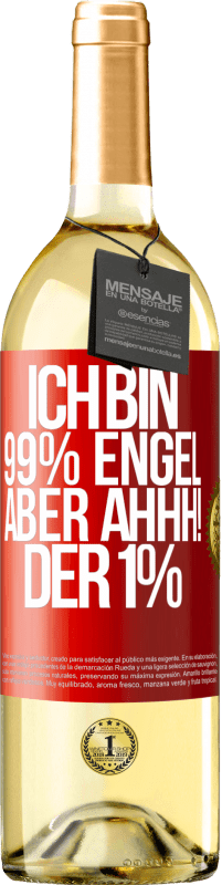 29,95 € Kostenloser Versand | Weißwein WHITE Ausgabe Ich bin 99% Engel aber ahhh! der 1% Rote Markierung. Anpassbares Etikett Junger Wein Ernte 2024 Verdejo