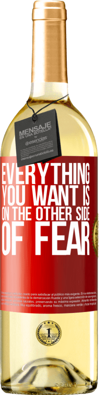 29,95 € Free Shipping | White Wine WHITE Edition Everything you want is on the other side of fear Red Label. Customizable label Young wine Harvest 2025 Verdejo