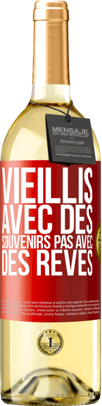 29,95 € Envoi gratuit | Vin blanc Édition WHITE Vieillis avec des souvenirs pas avec des rêves Étiquette Rouge. Étiquette personnalisable Vin jeune Récolte 2024 Verdejo