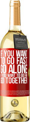 29,95 € 送料無料 | 白ワイン WHITEエディション 早く行きたいなら、一人で行きましょう。あなたが遠くに行きたいなら、一緒に行きます 赤いタグ. カスタマイズ可能なラベル 若いワイン 収穫 2025 Verdejo