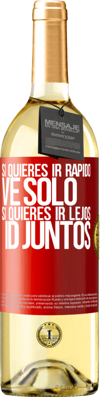 29,95 € Envío gratis | Vino Blanco Edición WHITE Si quieres ir rápido, ve solo. Si quieres ir lejos, id juntos Etiqueta Roja. Etiqueta personalizable Vino joven Cosecha 2025 Verdejo