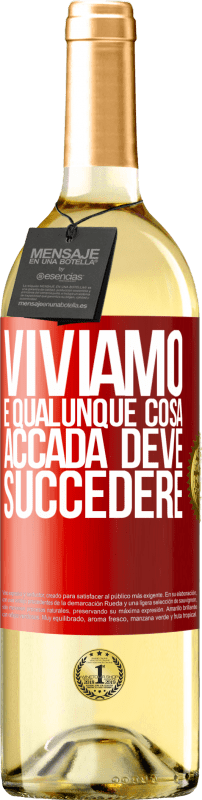 29,95 € Spedizione Gratuita | Vino bianco Edizione WHITE Viviamo E qualunque cosa accada deve succedere Etichetta Rossa. Etichetta personalizzabile Vino giovane Raccogliere 2024 Verdejo