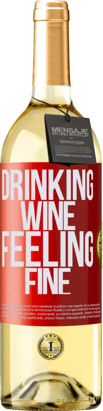 29,95 € Envío gratis | Vino Blanco Edición WHITE Drinking wine, feeling fine Etiqueta Roja. Etiqueta personalizable Vino joven Cosecha 2024 Verdejo