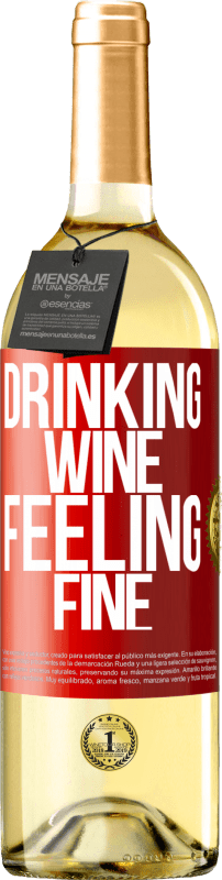 29,95 € Envio grátis | Vinho branco Edição WHITE Drinking wine, feeling fine Etiqueta Vermelha. Etiqueta personalizável Vinho jovem Colheita 2025 Verdejo