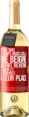 29,95 € Envoi gratuit | Vin blanc Édition WHITE Tôt ou tard le temps nous colle une beigne qui fait revenir le cœur et la stupidité à leur place Étiquette Rouge. Étiquette personnalisable Vin jeune Récolte 2025 Verdejo