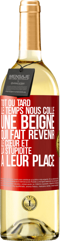 29,95 € Envoi gratuit | Vin blanc Édition WHITE Tôt ou tard le temps nous colle une beigne qui fait revenir le cœur et la stupidité à leur place Étiquette Rouge. Étiquette personnalisable Vin jeune Récolte 2024 Verdejo