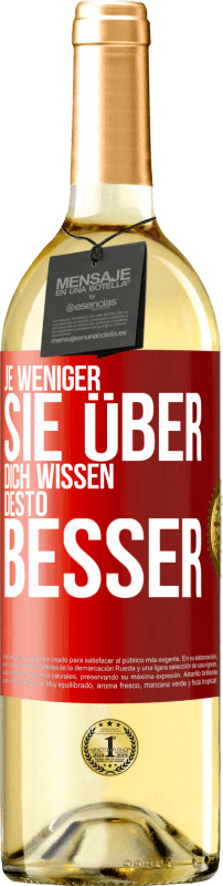 29,95 € Kostenloser Versand | Weißwein WHITE Ausgabe Je weniger sie über dich wissen, desto besser Rote Markierung. Anpassbares Etikett Junger Wein Ernte 2024 Verdejo