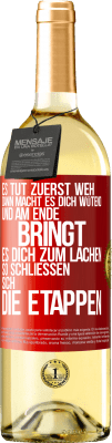 29,95 € Kostenloser Versand | Weißwein WHITE Ausgabe Es tut zuerst weh, dann macht es dich wütend, und am Ende bringt es dich zum Lachen. So schließen sich die Etappen Rote Markierung. Anpassbares Etikett Junger Wein Ernte 2024 Verdejo