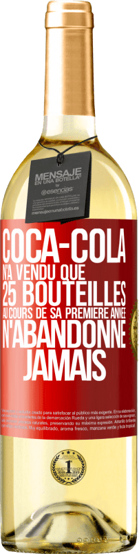 29,95 € Envoi gratuit | Vin blanc Édition WHITE Coca-Cola n'a vendu que 25 bouteilles au cours de sa première année. N'abandonne jamais Étiquette Rouge. Étiquette personnalisable Vin jeune Récolte 2024 Verdejo