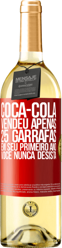 29,95 € Envio grátis | Vinho branco Edição WHITE Coca-Cola vendeu apenas 25 garrafas em seu primeiro ano. Você nunca desista Etiqueta Vermelha. Etiqueta personalizável Vinho jovem Colheita 2024 Verdejo