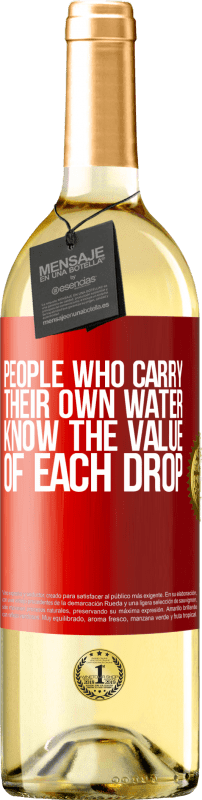 29,95 € 免费送货 | 白葡萄酒 WHITE版 自带水的人知道每一滴水的价值 红色标签. 可自定义的标签 青年酒 收成 2023 Verdejo