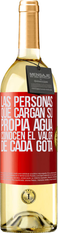 29,95 € Envío gratis | Vino Blanco Edición WHITE Las personas que cargan su propia agua, conocen el valor de cada gota Etiqueta Roja. Etiqueta personalizable Vino joven Cosecha 2024 Verdejo