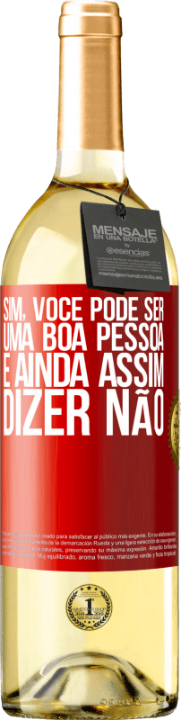 29,95 € Envio grátis | Vinho branco Edição WHITE SIM, você pode ser uma boa pessoa e ainda assim dizer NÃO Etiqueta Vermelha. Etiqueta personalizável Vinho jovem Colheita 2024 Verdejo