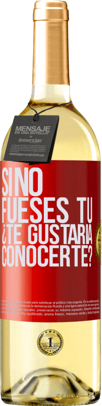 29,95 € Envío gratis | Vino Blanco Edición WHITE Si no fueses tú, ¿Te gustaría conocerte? Etiqueta Roja. Etiqueta personalizable Vino joven Cosecha 2024 Verdejo