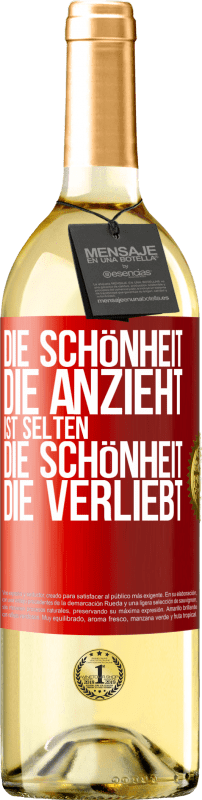 29,95 € Kostenloser Versand | Weißwein WHITE Ausgabe Die Schönheit, die anzieht, ist selten die Schönheit, die verliebt Rote Markierung. Anpassbares Etikett Junger Wein Ernte 2024 Verdejo