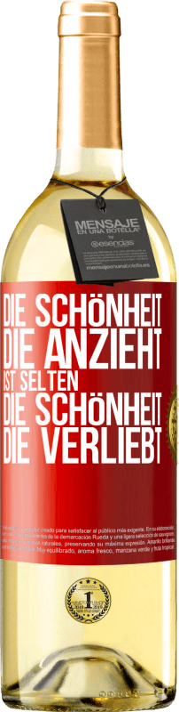29,95 € Kostenloser Versand | Weißwein WHITE Ausgabe Die Schönheit, die anzieht, ist selten die Schönheit, die verliebt Rote Markierung. Anpassbares Etikett Junger Wein Ernte 2025 Verdejo