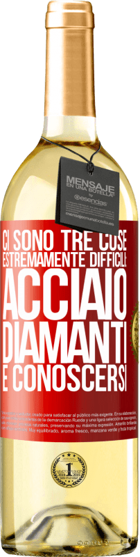 29,95 € Spedizione Gratuita | Vino bianco Edizione WHITE Ci sono tre cose estremamente difficili: acciaio, diamanti e conoscersi Etichetta Rossa. Etichetta personalizzabile Vino giovane Raccogliere 2024 Verdejo