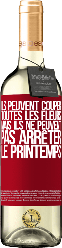 29,95 € Envoi gratuit | Vin blanc Édition WHITE Ils peuvent couper toutes les fleurs, mais ils ne peuvent pas arrêter le printemps Étiquette Rouge. Étiquette personnalisable Vin jeune Récolte 2024 Verdejo