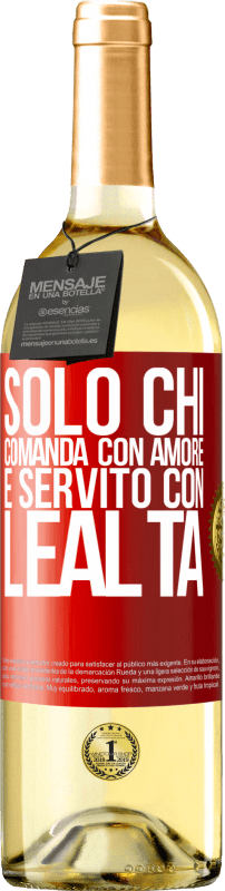 29,95 € Spedizione Gratuita | Vino bianco Edizione WHITE Solo chi comanda con amore è servito con lealtà Etichetta Rossa. Etichetta personalizzabile Vino giovane Raccogliere 2024 Verdejo